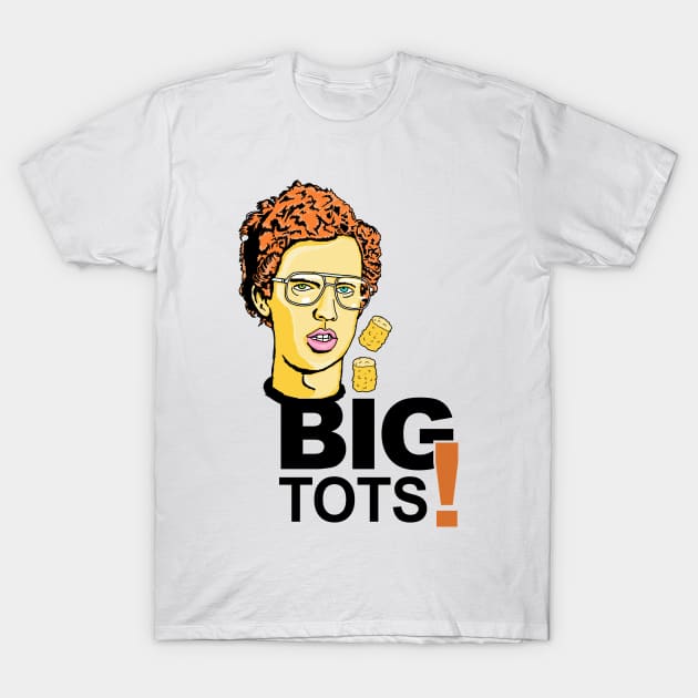 Big Tots T-Shirt by apadilladesign